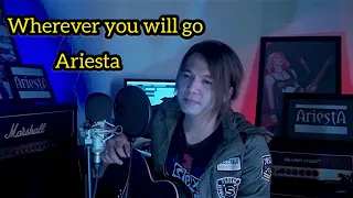 WHEREVER YOU WILL GO - ARIESTA (cover) THE CALLING  #ariesta #whereveryouwillgo #thecalling