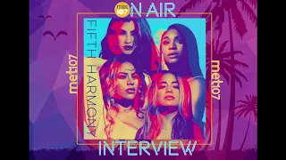 Fifth Harmony Interview on MET107