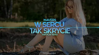 MAVERS - W sercu tak skrycie (FAIR PLAY REMIX) Disco Polo 2021