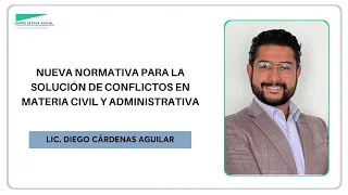 Nueva normativa para la solución de conflictos en materia civil y administrativa