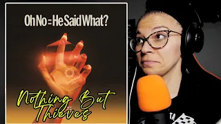 Nothing But Thieves - Oh No :: He Said What? (Official Lyric Video) | Reaction