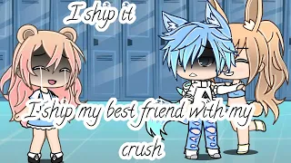 I ship my best friend with my crush(To rush)part 1