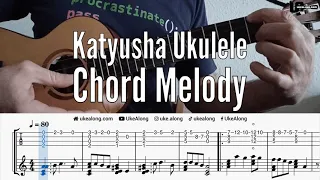 Katyusha Chord Melody Ukulele Play Along with Tabs