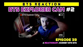 Director Reacts - Episode 39 - 'BTS Explorer Cam’ #2