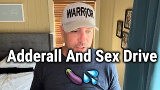 Adderall and Sex Drive
