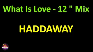 Haddaway - What Is Love - 12 " Mix (Lyrics version)