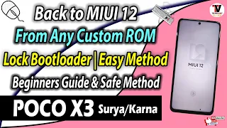 Back to Stock MIUI 12 from Any Custom ROM on POCO X3 (Surya/Karna) Easy Method Fully Explained  🔥🔥🔥