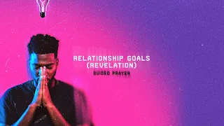 Mike Todd - Relationship Goals (Revelation) Guided Prayer