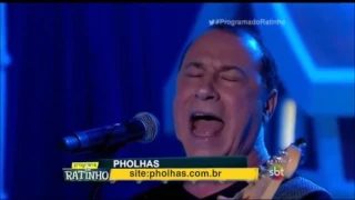 PHOLHAS no "Programa do Ratinho"