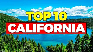 Top 10 BEST Places to Visit in California.