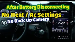 Dodge Ram 2018 2019 2020  ac / heat  and back up camera dont work disconnected battery