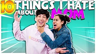 *10 THINGS* I HATE ABOUT MY MOM!! (SHE REACTS)