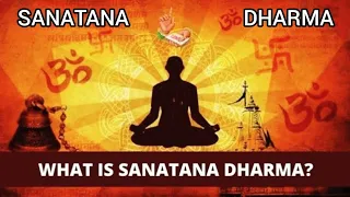 what is sanatana dharma??  full explanation
