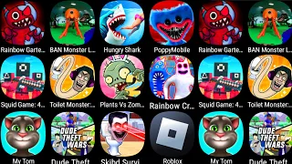 Plants vs Zombies 2,BAN Monster Life Challenge 3,Hungry Shark,Squid Game 456,Poppy Moblie,Roblox....