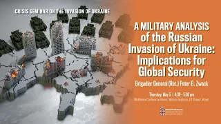 A Military Analysis of the Russian Invasion of Ukraine: Implications for Global Security