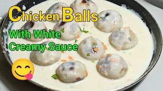 Chicken balls with Creamy White sauce/Chicken meatballs in white sauce/Chicken balls white sauce