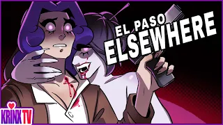 OUR VAMPIRIC EX-GF WANTS TO DESTROY THE WORLD? | El Paso Elsewhere