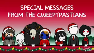 Special Messages From The Cweepypastians