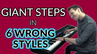 Giant Steps, but it's in 6 wrong styles.