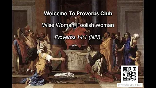 Wise Woman, Foolish Woman - Proverbs 14:1