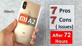 Mi A2 - Top 7 Pros & 7 Cons (Issues) After 72 Hours | Gaming, Camera, Battery, Sound, Design & Build