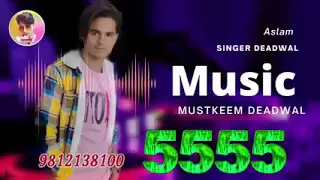 5555 Aslam Singer SR 5555 Mustkeem Deadwal 👍 subscribr Karna na bhule