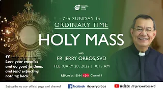 Holy Mass 10:15AM, 20 February 2022 with Fr. Jerry Orbos, SVD | 7th Sunday in Ordinary Time