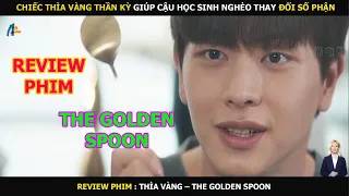 Chiếc Thìa Vàng Thần Kỳ Giúp Cậu Học Sinh Nghèo Thay Đổi Số Phận 🎬REVIEW PHIM: The Goden Spoon