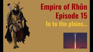 Third Age Total War, Rhûn (DaC EUR); Episode 15