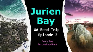 JURIEN BAY / SANDY CAPE WA Exploring the West Coast Part 2