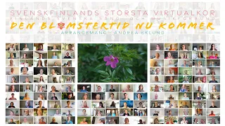 Svenskfinlands största virtualkör: Den blomstertid nu kommer