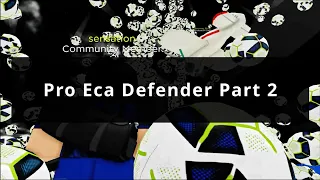 Super Blox Soccer but I am a pro ECA defender Part 2...