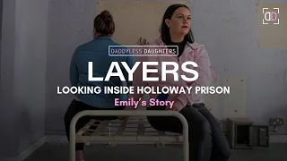 LAYERS: Looking Inside Holloway Prison (Emily’s Story)