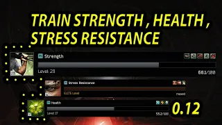 0.12.0 How To Level Strength , Health , Stress Resistance In Escape From Tarkov