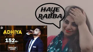 Reaction on Adhiya (Official Video) | Karan Aujla | Yeah Proof | Street Gang Music | Aao React Kare