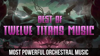 Best Of @twelvetitansmusic  | 20 Most Powerful Orchestral Music Mix