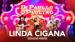 LINDA CIGANA - Di Paullo & Paulino - Geração Modão