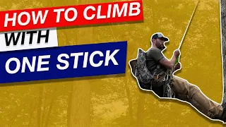 How To Climb A Tree With One Stick | Is One Sticking The Best Option?? (Video)