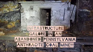 The Abandoned Anthracite Coal Mine Underground Infrastructure Experience. A Rare Sight to Behold! 🇺🇲