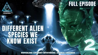 Different Alien Species That We Know Exist| Episode 2| ASTRAL LEGENDS