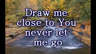 Draw Me Close   Hillsong   Worship Video w lyrics HIGH