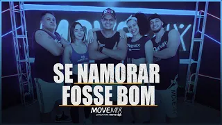 Se namorar fosse bom - Os barões da pisadinha (Coreografia Move mix |)