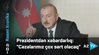 Prezidentdən məmurlara xəbərdarlıq: “Özünü dəmir barmaqlıqlar arxasında görmək istəmirsə...”