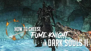 How to Cheese Fume Knight in Dark Souls 2 (2023 Update - Easy Kill)