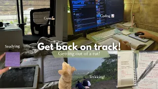 How to Get back on track ⛅️| PRODUCTIVE VLOG | studying C++, going on trek, gym💌