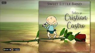 Babies Go Cristian Castro. Sweet Little Band. Cristian Castro para bebés