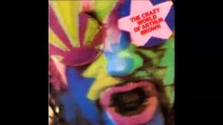 The Crazy World Of Arthur Brown - Prelude - Nightmare/Fanfare - Fire Poem/Fire