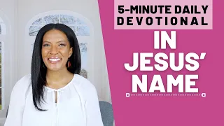 In Jesus’ Name | 5 Min Daily Devotional | April 26, 2024