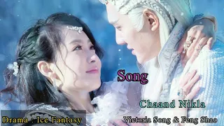 Chinese mix hindi song | Sad love story | ice fantasy 🌿Chinese historical drama mix🌱Victoria & Feng