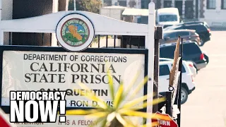 As COVID Surges Behind Bars in California, Why Is San Quentin Transferring Hundreds of Prisoners?